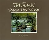 Harry Truman: The Man His Music