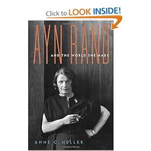 Ayn Rand and the World She Made