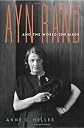 Ayn Rand and the World She Made