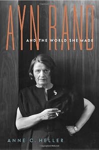 Image of Ayn Rand and the World She Made