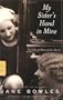 My Sister's Hand in Mine: The Collected Works of Jane Bowles