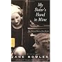 My Sister's Hand in Mine: The Collected Works of Jane Bowles