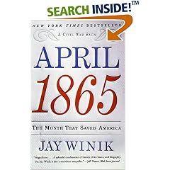 April 1865: The Month That Saved America