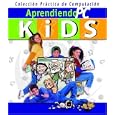 Aprendiendo PC Kids: Curso de Computacion Para Ninos (Aprendiendo PC) (Aprendiendo PC)