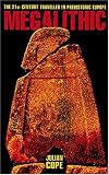 The Megalithic European: The 21st Century Traveller in Prehistoric Europe