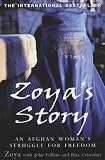 Zoya's Story: A Woman's Struggle for Freedom in Afghanistan