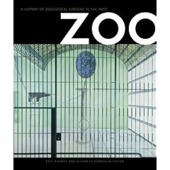 Zoo: A History of Zoological Gardens in the West