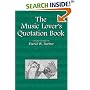 The Music Lover's Quotation Book (Musical Quotations) (Musical Quotations)