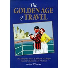 The Golden Age of Travel (Travel Heritage)