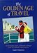 Books : The Golden Age of Travel: The Romantic Years of Tourism in Images from the Thomas Cook Archive (Travel Heritage)