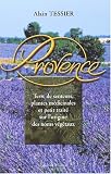Les plantes m�dicinales de Provence suivi de l'origine des noms v�g�taux