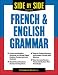 Side-By-Side French and English Grammar (Side-By-Side Grammar)