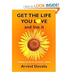 Get the Life You Love and Live it: A Simple Powerful Guide to Creating and Living the Life You Have Dreamed of