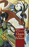 Chaos of the Senses: A Modern Arabic Novel