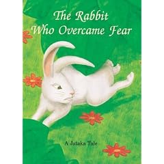 Rabbit Who Overcame Fear (The Jataka Tales Series)