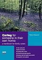 Caring for Someone in Their Own Home (Carers Handbook)