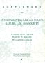 Environmental Law and Policy: Nature, Law, and Society Supplement (American Casebook Series)