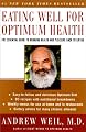 Eating Well For Optimum Health: The Essential Guide to Bringing Health and Pleasure Back to Eating
