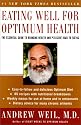 Eating Well For Optimum Health: The Essential Guide to Bringing Health and Pleasure Back to Eating