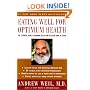 Eating Well For Optimum Health: The Essential Guide to Bringing Health and Pleasure Back to Eating