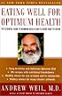 Eating Well For Optimum Health: The Essential Guide to Bringing Health and Pleasure Back to Eating
