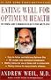Eating Well For Optimum Health: The Essential Guide to Bringing Health and Pleasure Back to Eating