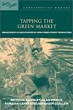 Tapping the Green Market: Management and Certification of Non-timber Forest Products (People & Plants Conservation Manual)