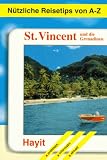 N�tzliche Reisetips von A- Z. St. Vincent und die Grenadinen ( Karibik)