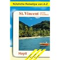 N�tzliche Reisetips von A- Z. St. Vincent und die Grenadinen ( Karibik)