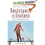 Resistance Is Useless: The Art of Business Persuasion