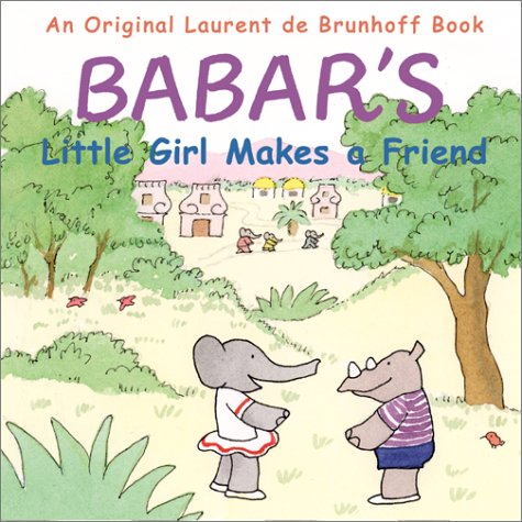 Cover image : Babar's Little Girl Makes a Friend