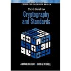 Click here to buy User's Guide To Cryptography And Standards (Artech House Computer Security) by  Alex W. Dent and Chris J. Mitchell.