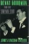 Benny Goodman and the Swing Era