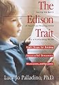 The Edison Trait: Saving the Spirit of Your Free-Thinking Child in a Conforming World