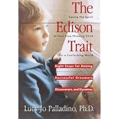 The Edison Trait: Saving the Spirit of Your Free-Thinking Child in a Conforming World
