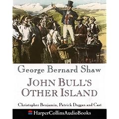 John Bull's Other Island: Performed by Christopher Benjamin, Patrick Duggan, Edward Petherbridge & Cast