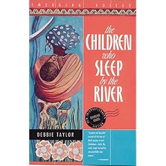 The Children Who Sleep by the River (Emerging Voices)