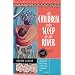 The Children Who Sleep by the River (Emerging Voices)