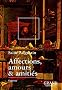 Affections, amours & amiti�s (Extraits des Confessions)