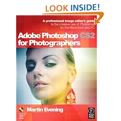 Adobe Photoshop CS2 for Photographers: A professional image editor's guide to the creative use of Photoshop for the Macintosh and PC: A Professional Image ... Use of Photoshop for the Macintosh and PC