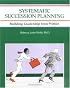 Crisp: Systematic Succession Planning: Building Leadership from Within (Crisp Fifty-Minute Series)