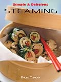 Simple and Delicious Steaming (Simple and Delicious)