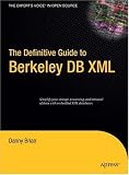 The Definitive Guide to Berkeley DB XML