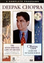 Deepak Chopra: Seven Spiritual Laws/Crystal Cave
