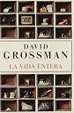La vida entera / To the End of the Land (Spanish Edition)