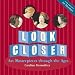 Look Closer: A Lift-the-Flap Art Adventure