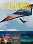 SKY ADVENTURES, Stories Of Our Heritage (Legends And Stories About The Early Days of Hang Gliding and Paragliding)