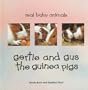 Gertie and Gus the Guinea Pigs (Real Baby Animals)