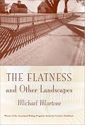 The Flatness and Other Landscapes: Essays (Associated Writing Programs Award for Creative Nonfiction)