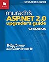 Murach's ASP.NET 2.0 Upgrader's Guide: C# Edition